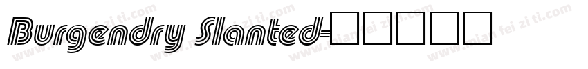 Burgendry Slanted字体转换